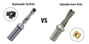 Replaceable Tip Drills vs. Indexable Insert Drills